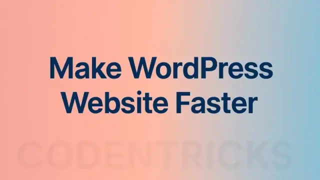 How to make WordPress website faster – 10 Proven Speed Optimization Tips