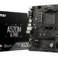 MSI A520M-A PRO AMD AM4 Micro-ATX Motherboard – Ryzen 5000 Ready